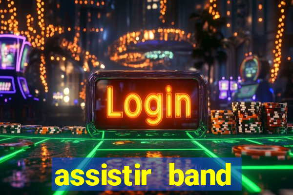assistir band sports ao vivo